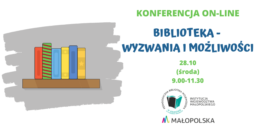 Plakat konferencji "Biblioteka - wyzwania i możliwości". Po lewej stronie rysunek kolorowych książek ustawionych na półce. Po prawej stronie napis Konferencja on-line. Biblioteka - wyzwania i możliwości, 28.10 (środa), 9.00-11.30.